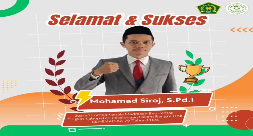 Selamat dan Sukses Kepada Bapak Mohamad Siroj, S.Pd.I Juara Lomba Kepala Sekolah Berprestasi