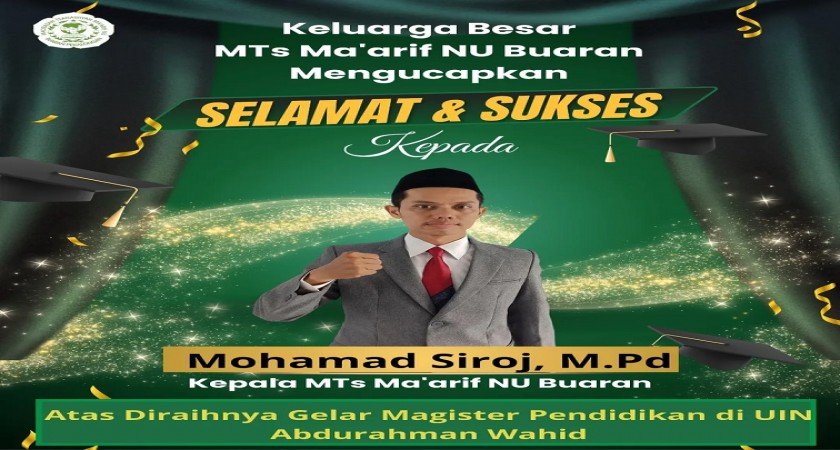 Kepala MTs Ma’arif NU Buaran Raih Gelar Magister Pendidikan, Guru: Jadi Teladan Nyata Semangat Belajar